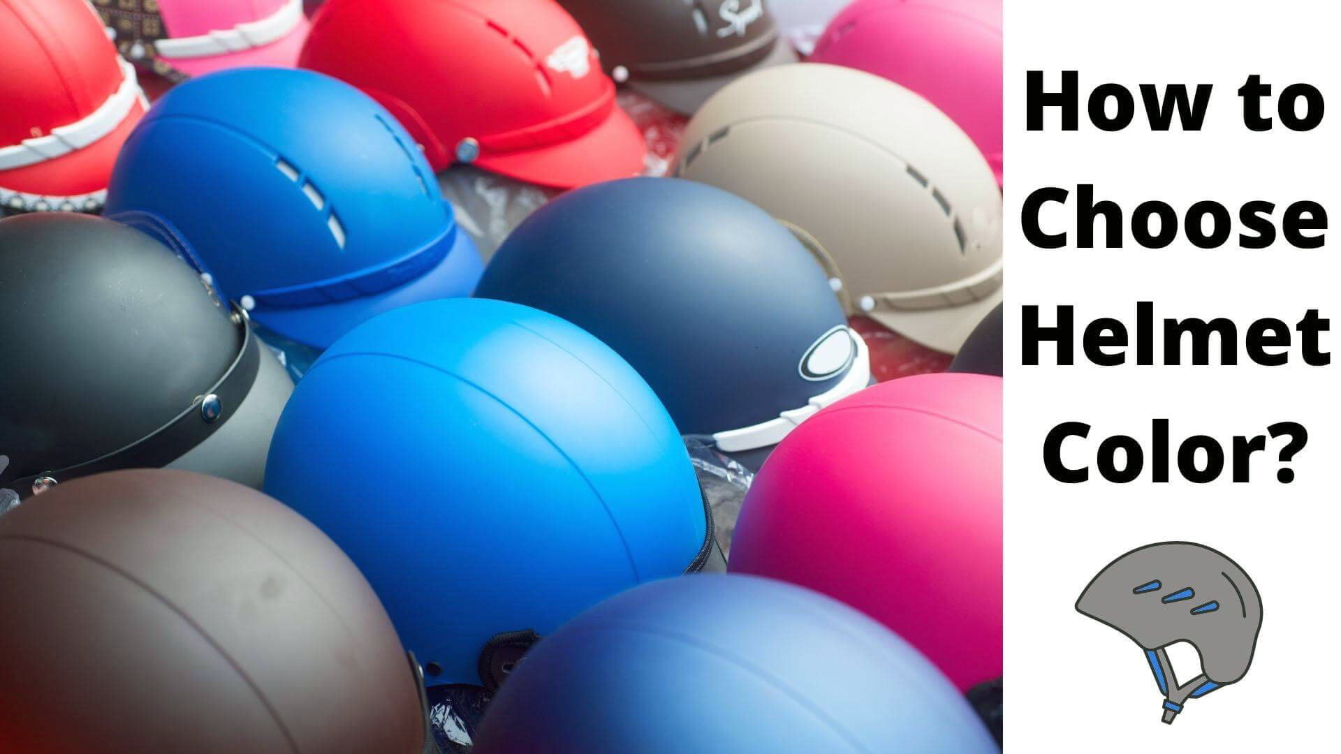 how to choose helmet color?