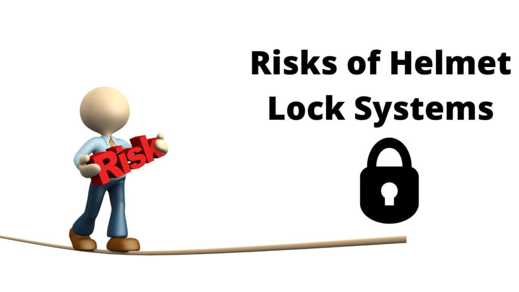 Risks of Helmet Lock Systems