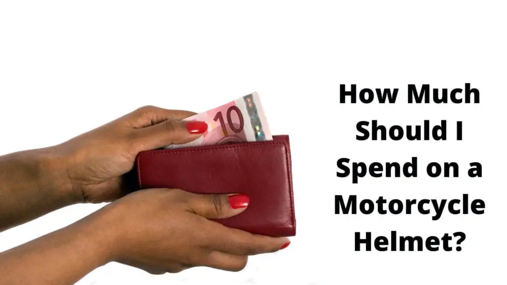 How Much Should I Spend on a Motorcycle Helmet?