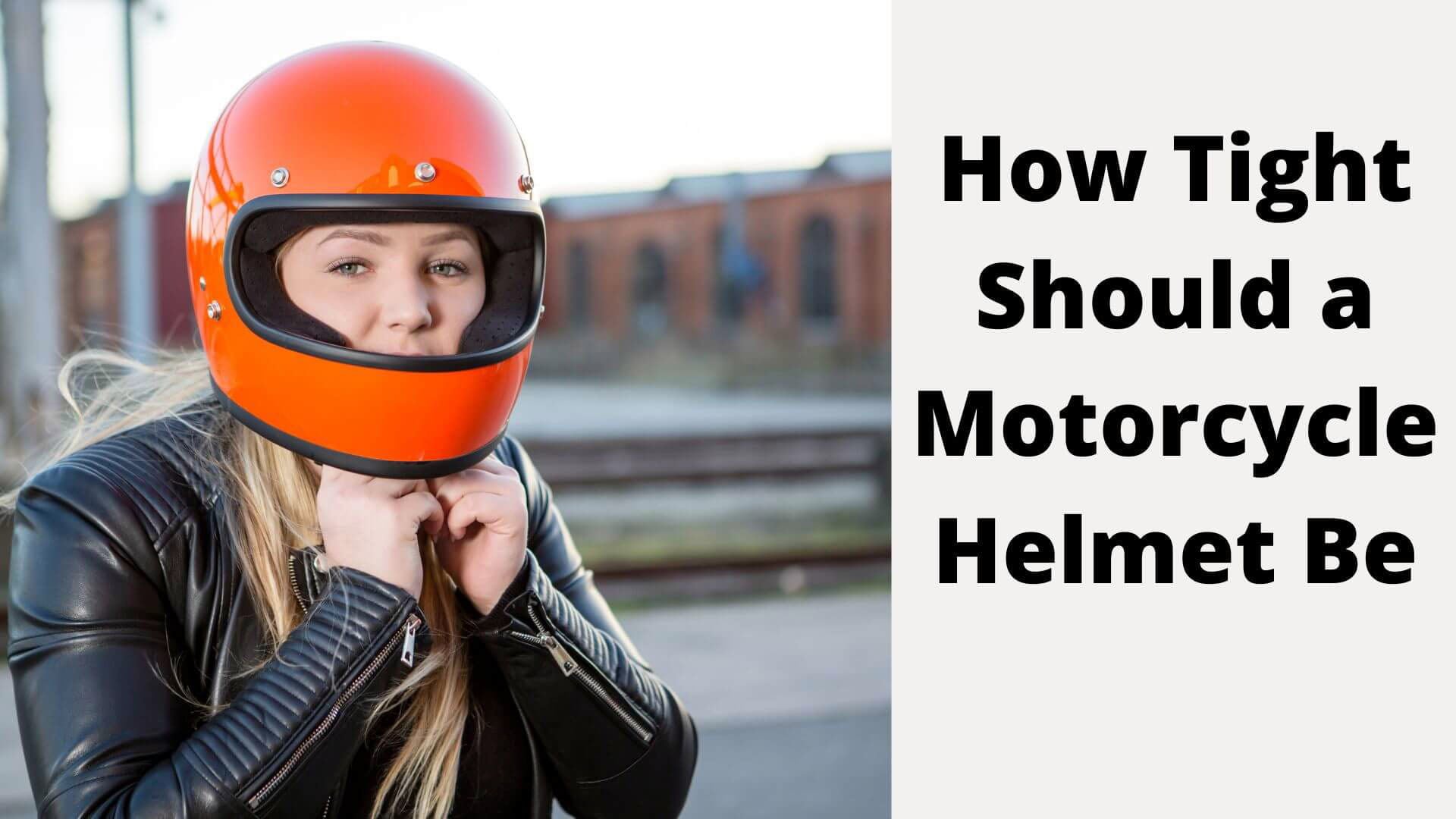 How Tight Should a Motorcycle Helmet Be