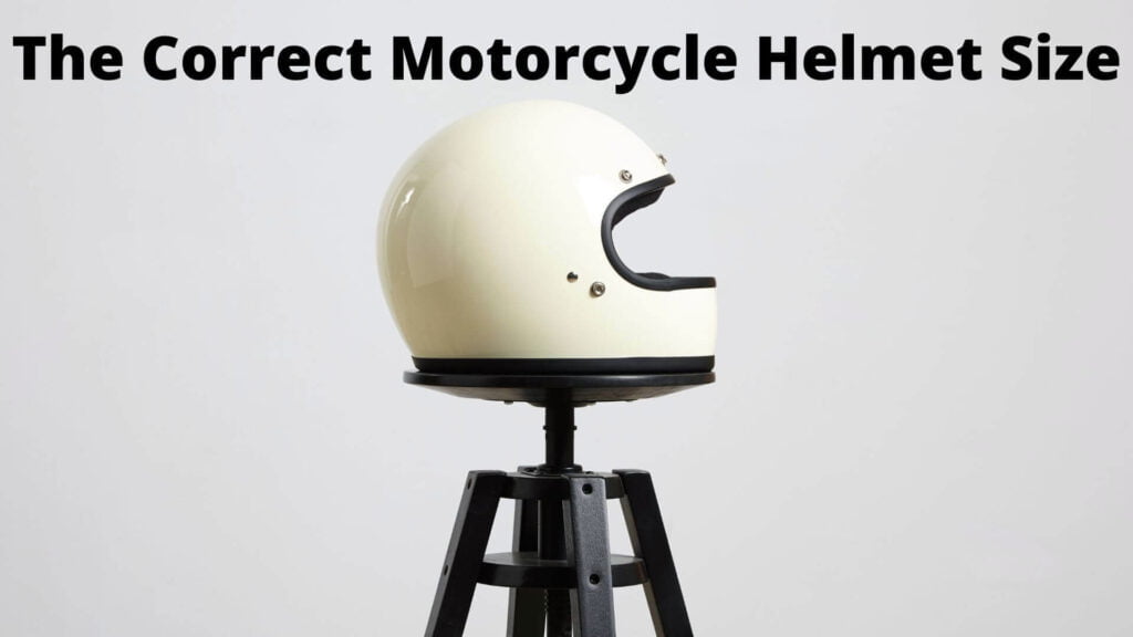 What is the Correct Motorcycle Helmet Size?