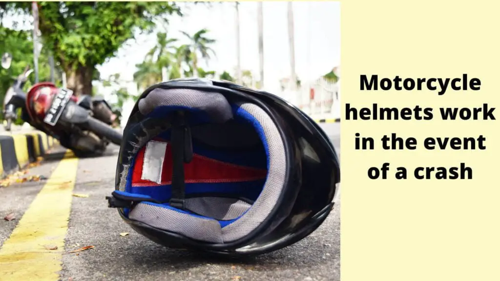 How do motorcycle helmets work in the event of a crash?