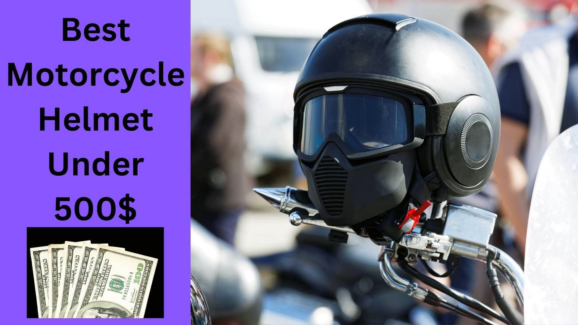 Best Motorcycle Helmets Under 500