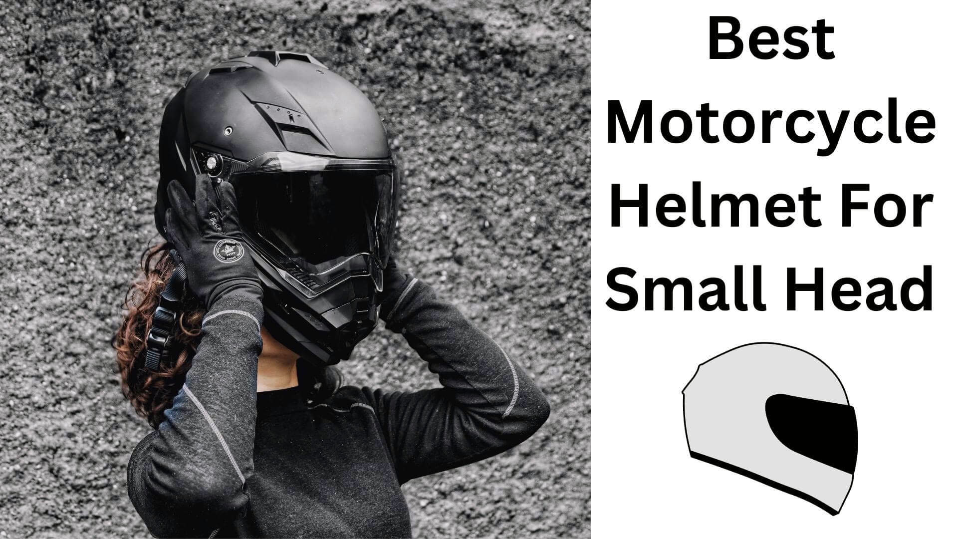 Best Motorcycle Helmet for Small Head