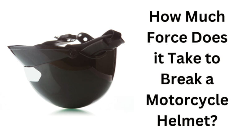 How much force does it take to break a motorcycle helmet?