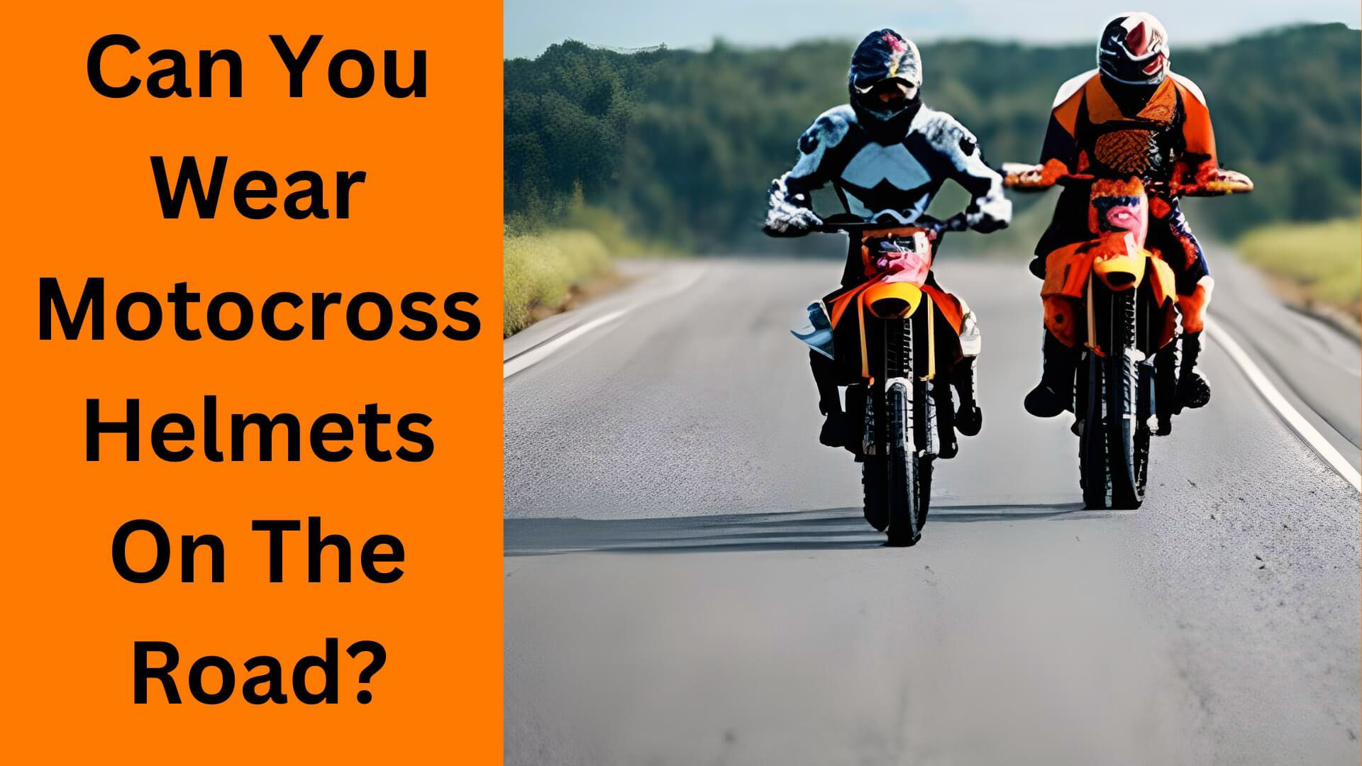 Can You Wear Motocross Helmets On The Road?