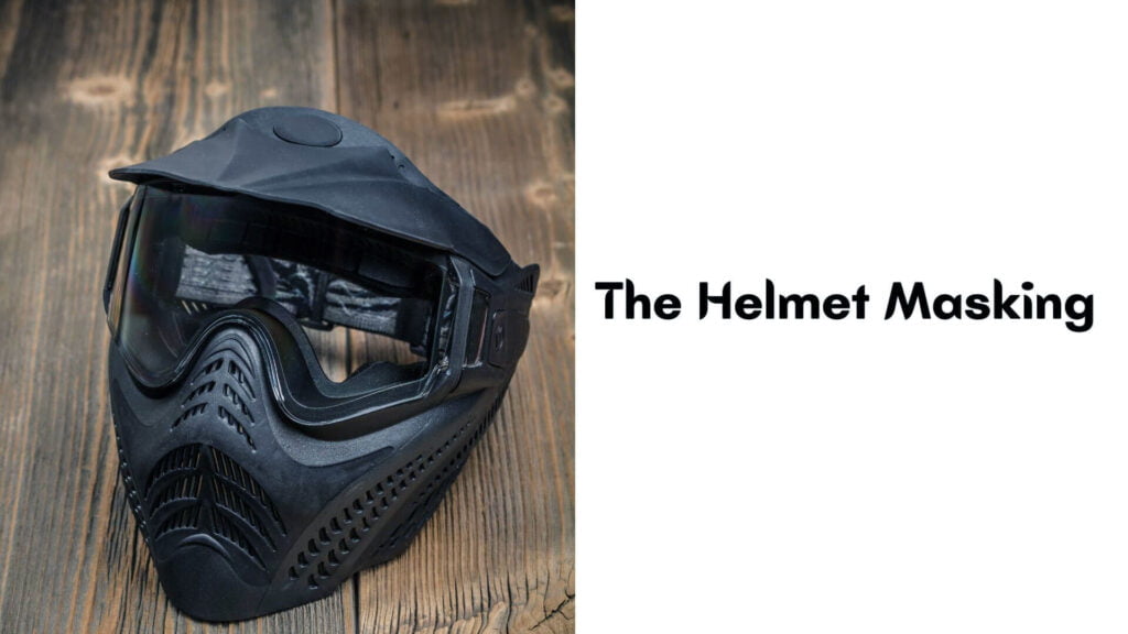 The Helmet Masking