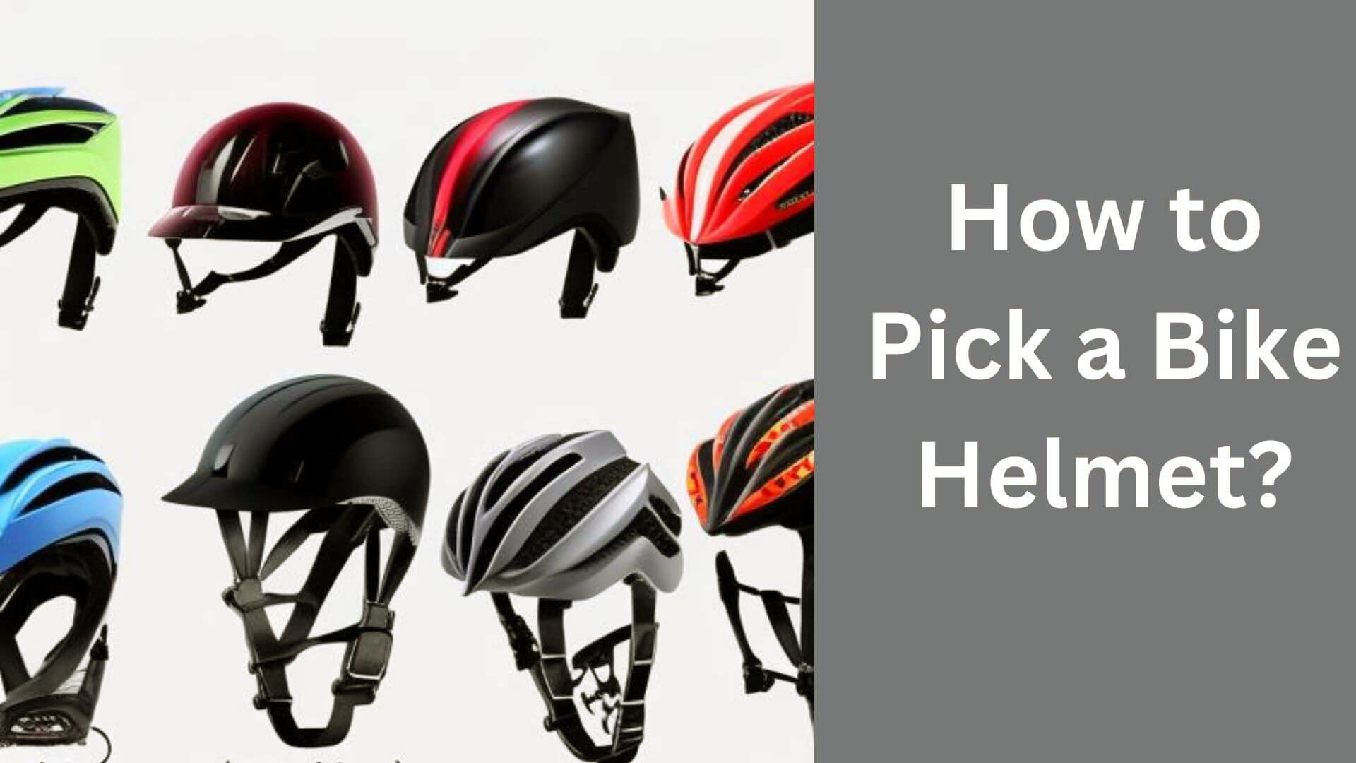 How to Pick a Bike Helmet – A Comprehensive Guide for Beginners