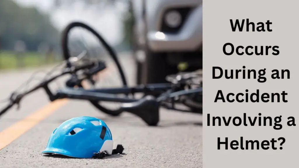 What Occurs During an Accident Involving a Helmet?