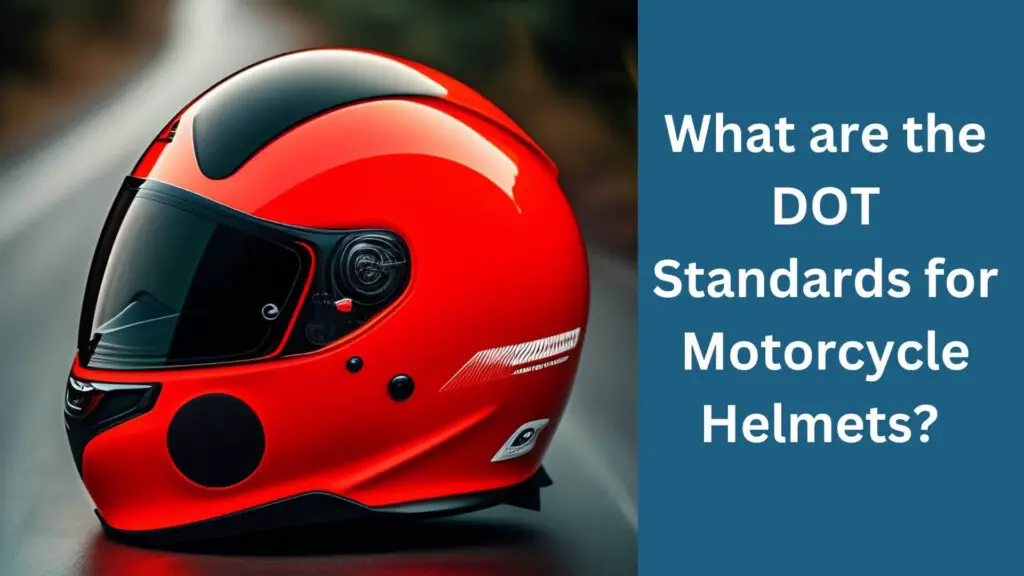What are the DOT Standards for Motorcycle Helmets?