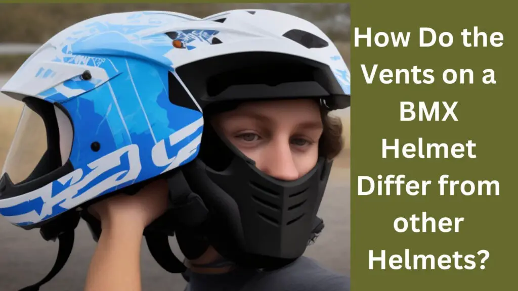 How Do the Vents on a BMX Helmet Differ from other Helmets?