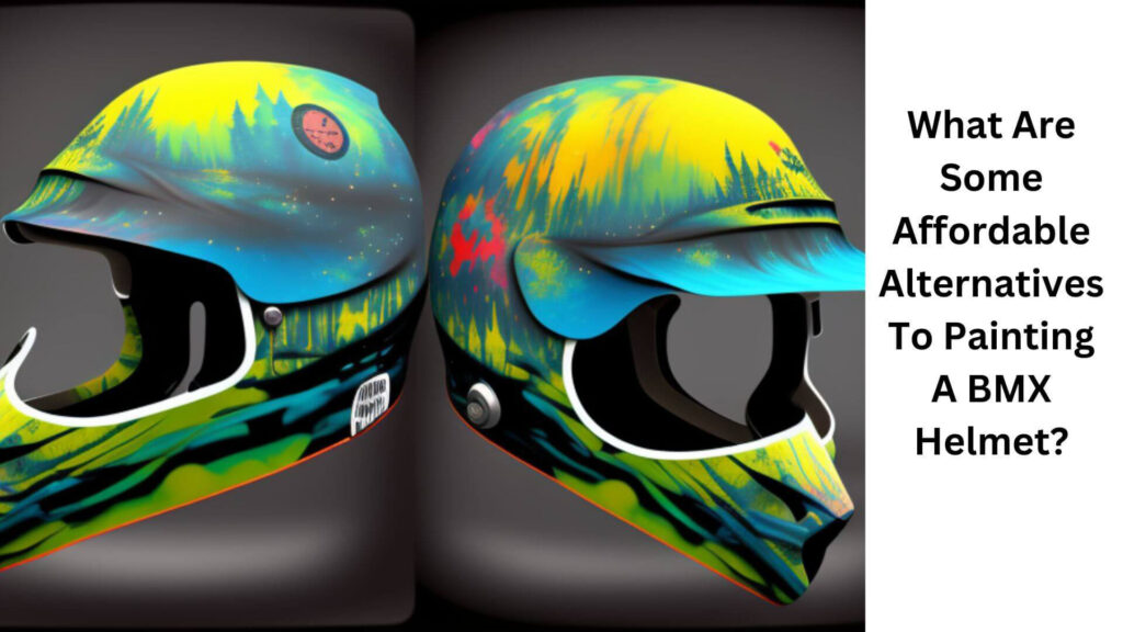 What Are Some Affordable Alternatives to Painting A BMX Helmet?