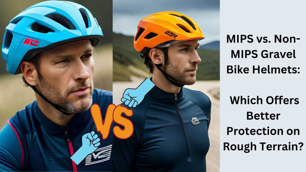 MIPS vs Non-MIPS Gravel Bike Helmets: Which Offers Better Protec