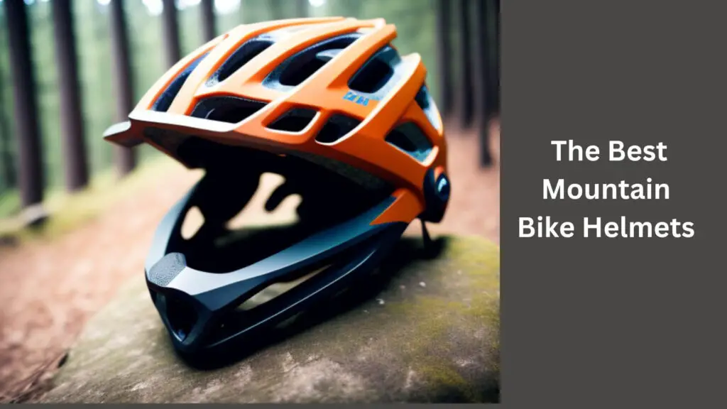 Which Are The Best Mountain Bike Helmets?