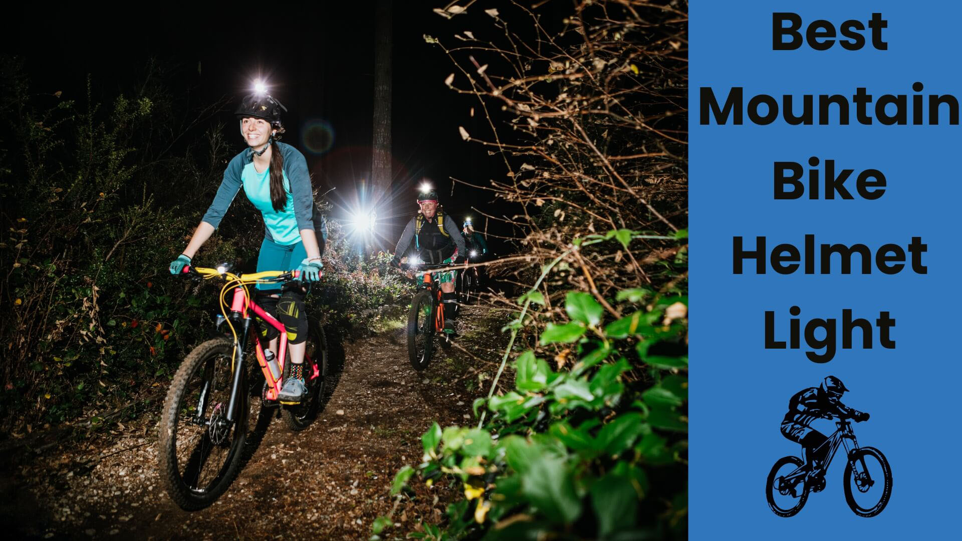 8 Best Mountain Bike Helmet Lights | Unleash Your Nighttime Thrills