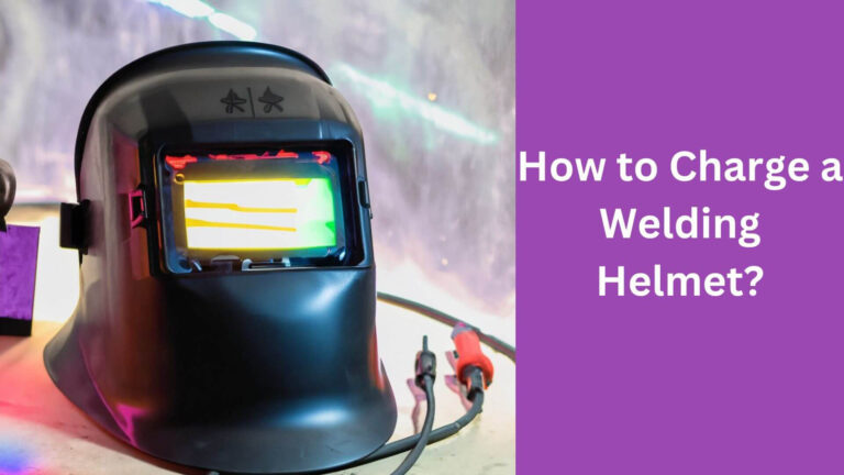 How to Charge a Welding Helmet?