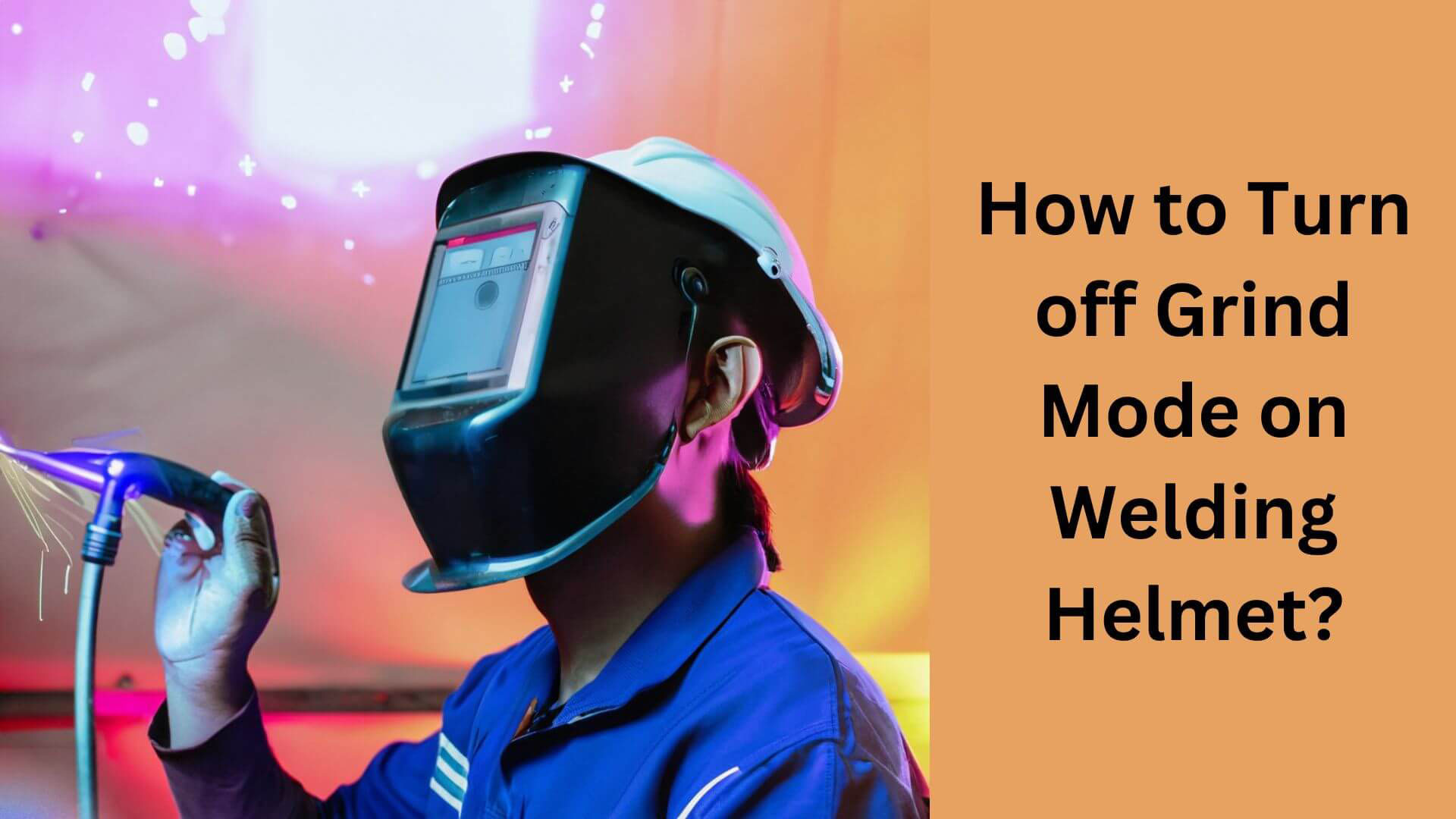 How to Turn off Grind Mode on Welding Helmet?