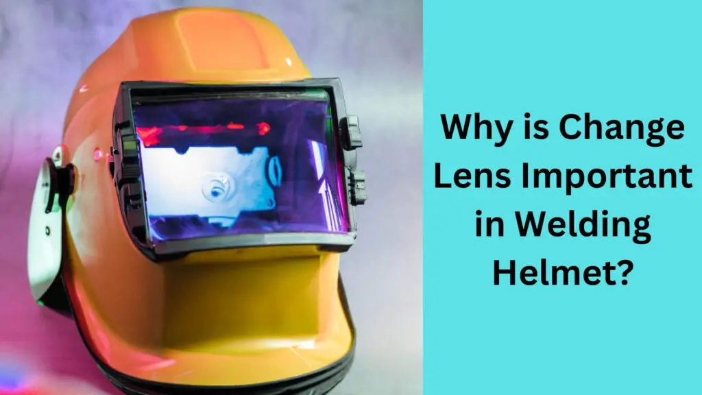 How to Change Lens in Welding Helmet?